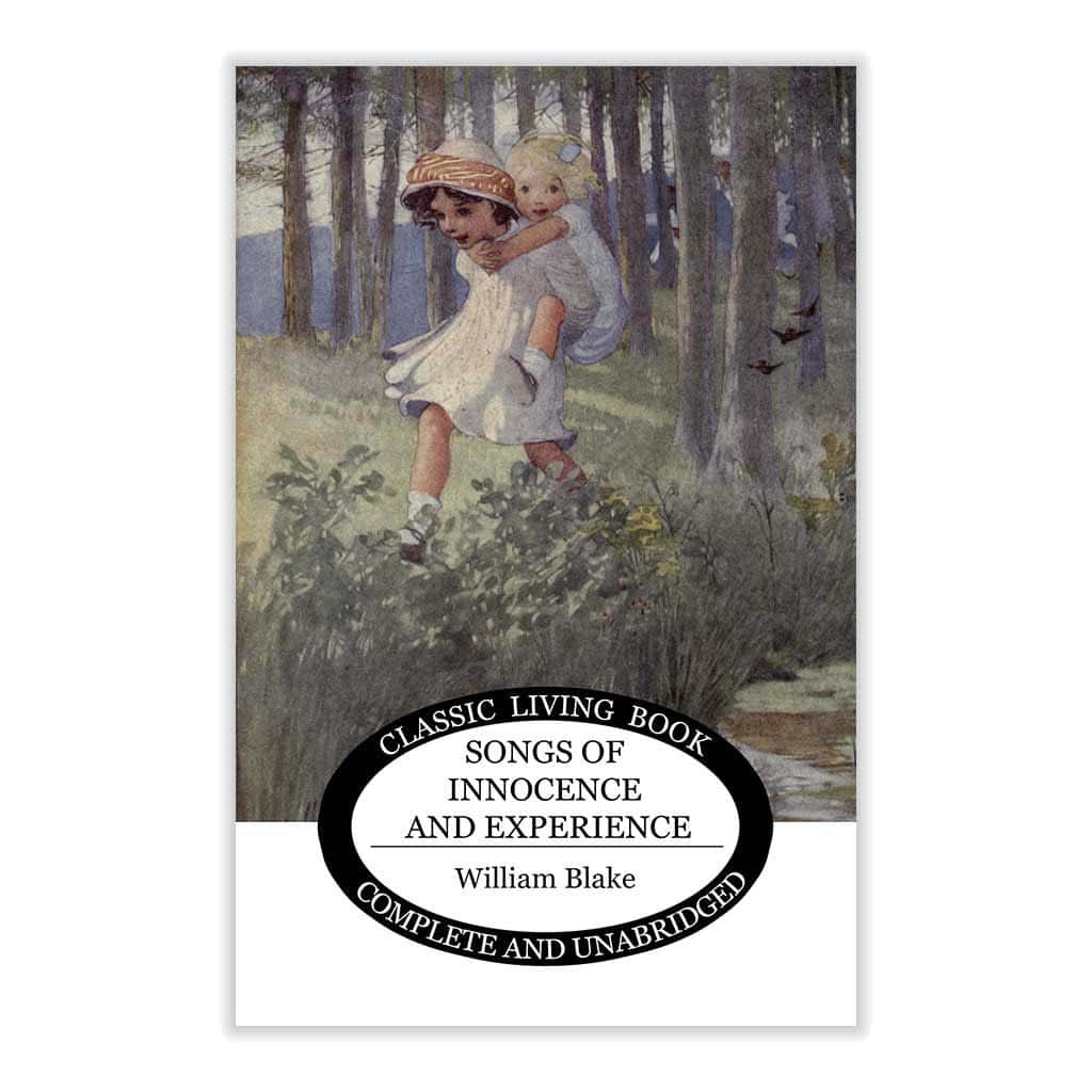 Songs of Innocence and Experience by William Blake | Living Book Press